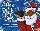 A Piece of Black Cake for Santa (DEAR Books)