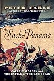 The Sack of Panamá: Captain Morgan and the Battle for the Caribbean