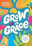 Grow in Grace: 5-Minute Devotions for Preteen Girls