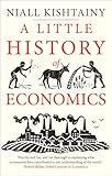 A Little History of Economics (Little Histories)