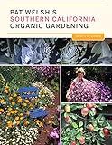 Pat Welsh's Southern California Organic Gardening: Month by Month