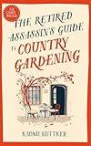 The Retired Assassin's Guide to Country Gardening: A New Zealand Paranormal Cozy Mystery
