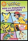 Ash and Pikachu's Adventures (Pokémon Classic Chapter Books)