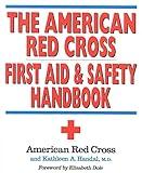 The American Red Cross First Aid and Safety Handbook