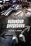 Suburban Gangsters
