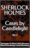 SHERLOCK HOLMES Cases By Candlelight (Vol. 4) (The Watson Chronicles)