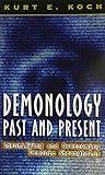 Demonology Past and Present: Identifying and Overcoming Demonic Strongholds