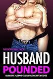 Husband Pounded: Submissive Husband Taken by Alpha While His Wife Watches (Bisexual Husbands Collection (MMF Bisexual Seduction Romance Stories))