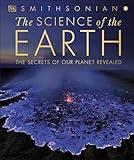 The Science of the Earth: The Secrets of Our Planet Revealed