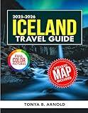 Iceland Travel Guide 2025-2026: Your Guide to Iceland's Unique Culture, Glaciers, and Waterfalls (Travel Quest Guides)