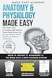 Anatomy and Physiology I Made Easy: High-Yield A&P 1 Study Guide & Practice Workbook: Test Prep with Quick Reference for College Nursing, Medical & PA Students (NCLEX, HESI, TEAS, PANCE, ATI, USMLE)