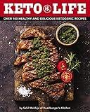 Keto Life: Over 100 Healthy and Delicious Ketogenic Recipes (Lose Weight And Improve Mental Focus with Good Fats and High Protein)