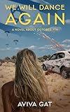 We Will Dance Again: A novel about October 7th and Jewish resilience