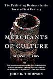 Merchants of Culture: The Publishing Business in the Twenty-First Century