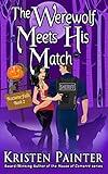 The Werewolf Meets His Match: A Light, Funny Paranormal Romance (Nocturne Falls Book 2)