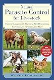 Natural Parasite Control for Livestock: Pasture Management, Chemical-Free Deworming, Growing Antiparasitics, and More