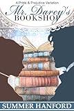 Mr. Darcy's Bookshop: A Pride and Prejudice Variation (Pride & Prejudice Variations)