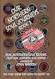 OUR NORTHERN SOUL JOURNEYS BOOK 3