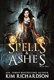 Spells & Ashes: A Witch Urban Fantasy (The Dark Files Book 1)