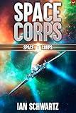 Space Corps: A Military Sci-Fi Series