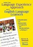 Using the Language Experience Approach With English Language Learners: Strategies for Engaging Students and Developing Literacy