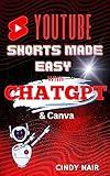 YouTube Shorts Made Easy with ChatGPT and Canva