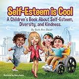 Self-Esteem is Cool: A children's Book About Self-Esteem, Diversity, and Kindness