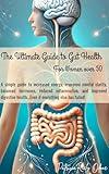 The Ultimate Guide to Gut Health for Women over 50