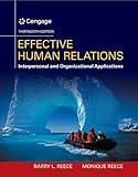 Effective Human Relations: Interpersonal And Organizational Applications