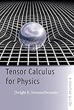 Tensor Calculus for Physics: A Concise Guide