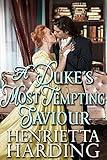 A Duke's Most Tempting Saviour: A Historical Regency Romance Novel (Love and Intrigue in High Society)