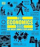 The Economics Book: Big Ideas Simply Explained (DK Big Ideas)