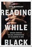 Reading While Black: African American Biblical Interpretation as an Exercise in Hope