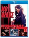 No Wave: The Underground Films of Beth B and Scott B [Blu-ray]