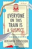 Everyone on This Train Is a Suspect: A Novel (The Ernest Cunningham Mysteries Book 2)