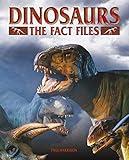 Dinosaurs: The Fact Files