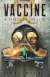 Vaccine: A Terrorism Thriller