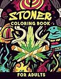 Stoner Coloring Book for Adults: Cool Stoner Psychedelic Colouring Book with Trippy Hippie Designs to Color | Funny Stoner Gifts for Smokers & Weed Lovers Men & Women