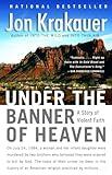 Under the Banner of Heaven: A Story of Violent Faith