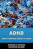 ADHD: What Everyone Needs to Know®
