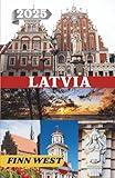 LATVIA TRAVEL GUIDE 2025