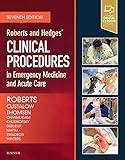 Roberts and Hedges’ Clinical Procedures in Emergency Medicine and Acute Care