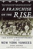 A Franchise on the Rise: The First Twenty Years of the New York Yankees