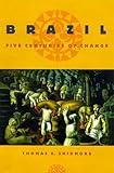 Brazil: Five Centuries of Change (Latin American Histories)