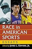 Race in American Sports: Essays