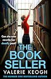 The Bookseller: A BRAND NEW heart-pounding psychological thriller from NUMBER ONE BESTSELLER Valerie Keogh for 2025