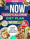 The Dr. Now 1200-Calorie Diet Plan: A Proven Path to Weight Loss and Better Health with Dr. Nowzaradan’s Balanced Meal Formula—365 Days of Easy, Affordable, and Delicious Recipes