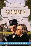 Grimm's Complete Fairy Tales (Illustrated)