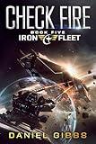 Check Fire (The Iron Fleet Book 5)