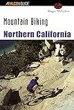 Mountain Biking Northern California (Regional Mountain Biking Series)